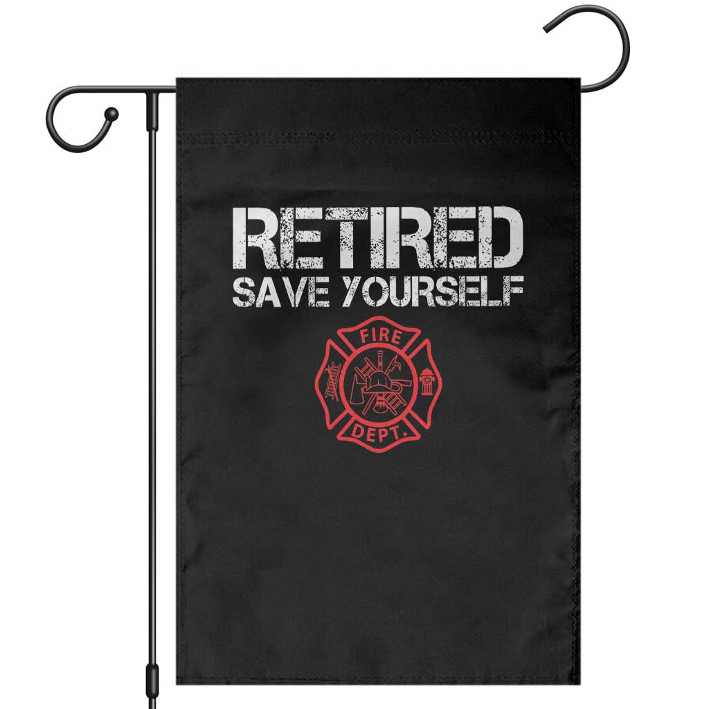 Retired Firefighter Garden Flag Funny Retirement Gifts Save Yourself - Wonder Print Shop