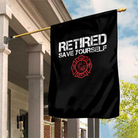 Retired Firefighter Garden Flag Funny Retirement Gifts Save Yourself - Wonder Print Shop