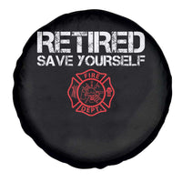 Retired Firefighter Spare Tire Cover Funny Retirement Gifts Save Yourself - Wonder Print Shop