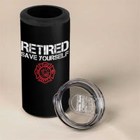 Retired Firefighter 4 in 1 Can Cooler Tumbler Funny Retirement Gifts Save Yourself - Wonder Print Shop