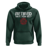 Retired Firefighter Hoodie Funny Retirement Gifts Save Yourself - Wonder Print Shop
