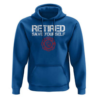 Retired Firefighter Hoodie Funny Retirement Gifts Save Yourself - Wonder Print Shop