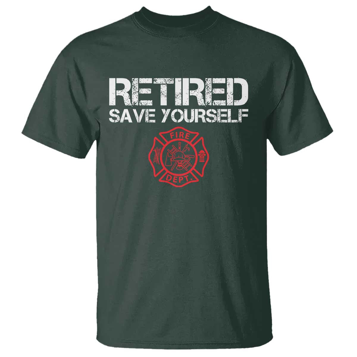 Retired Firefighter T Shirt Funny Retirement Gifts Save Yourself - Wonder Print Shop