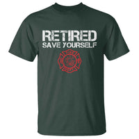 Retired Firefighter T Shirt Funny Retirement Gifts Save Yourself - Wonder Print Shop