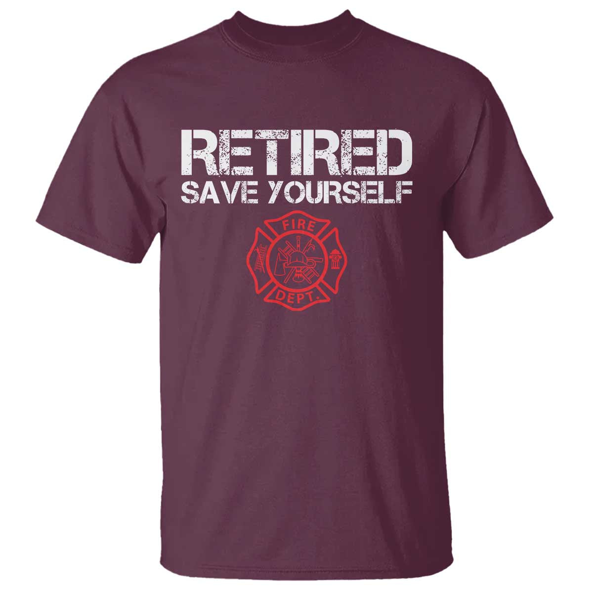 Retired Firefighter T Shirt Funny Retirement Gifts Save Yourself - Wonder Print Shop