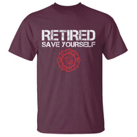 Retired Firefighter T Shirt Funny Retirement Gifts Save Yourself - Wonder Print Shop