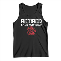 Retired Firefighter Tank Top Funny Retirement Gifts Save Yourself - Wonder Print Shop