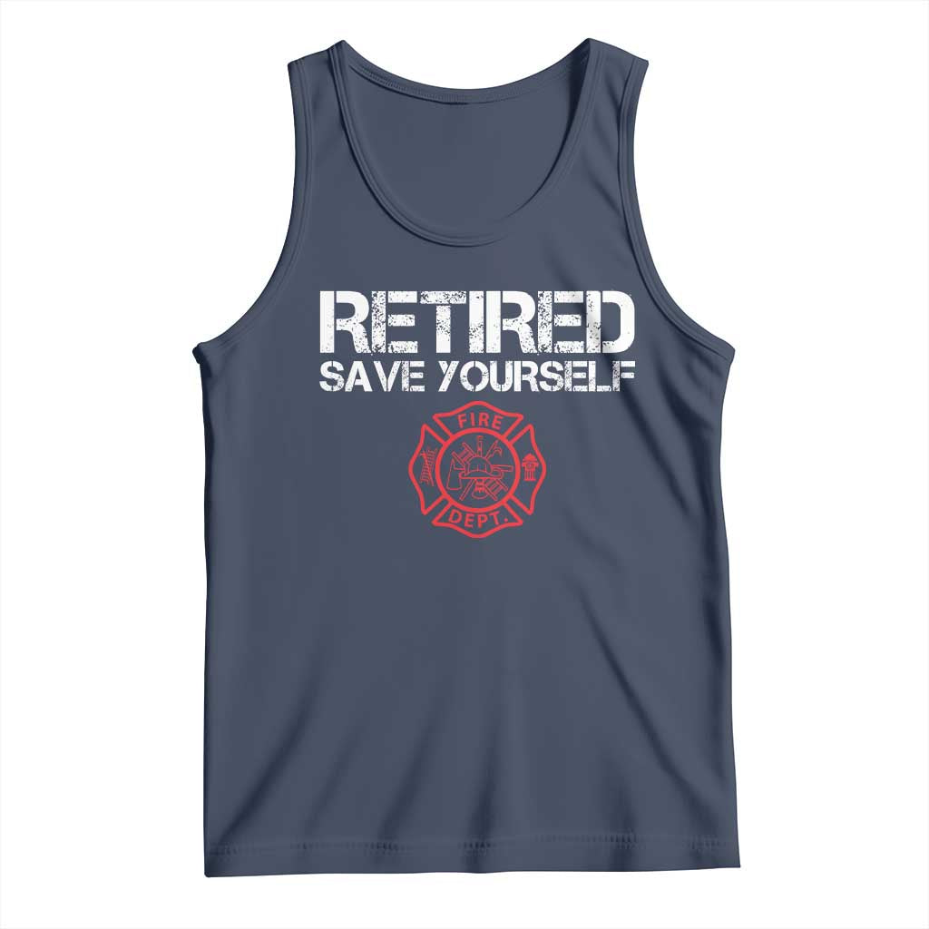 Retired Firefighter Tank Top Funny Retirement Gifts Save Yourself - Wonder Print Shop