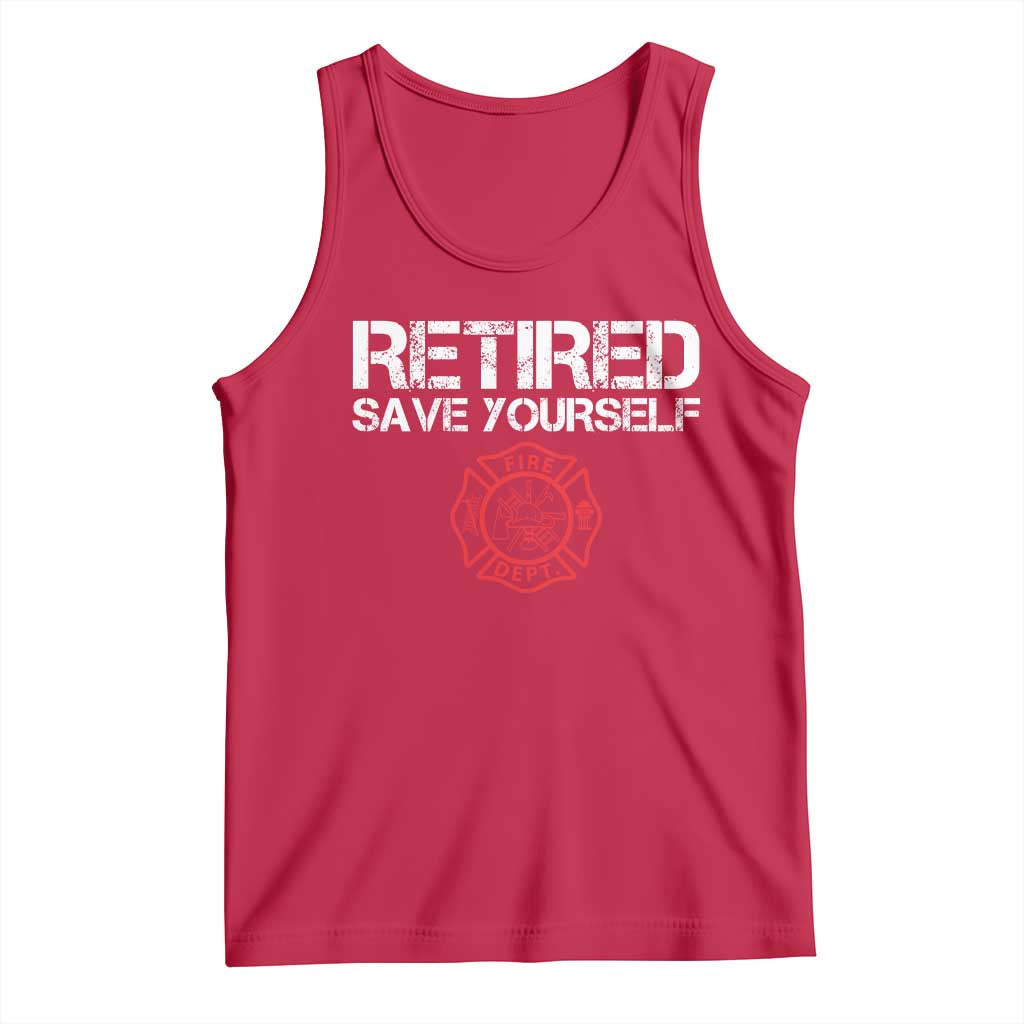 Retired Firefighter Tank Top Funny Retirement Gifts Save Yourself - Wonder Print Shop