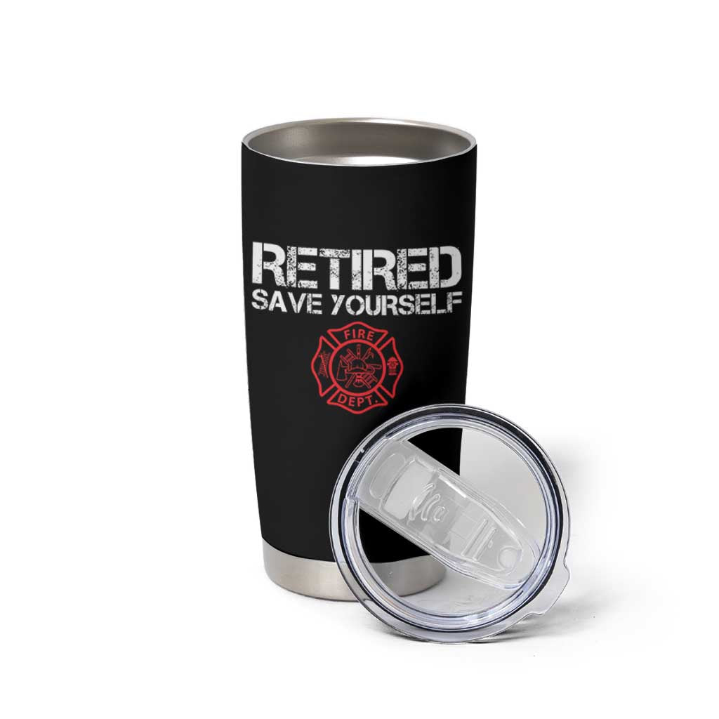 Retired Firefighter Tumbler Cup Funny Retirement Gifts Save Yourself - Wonder Print Shop