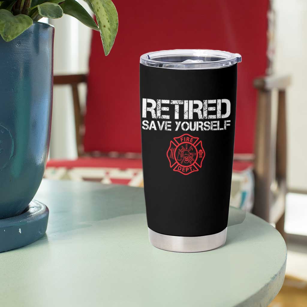 Retired Firefighter Tumbler Cup Funny Retirement Gifts Save Yourself - Wonder Print Shop