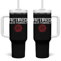 Retired Firefighter Tumbler With Handle Funny Retirement Gifts Save Yourself - Wonder Print Shop