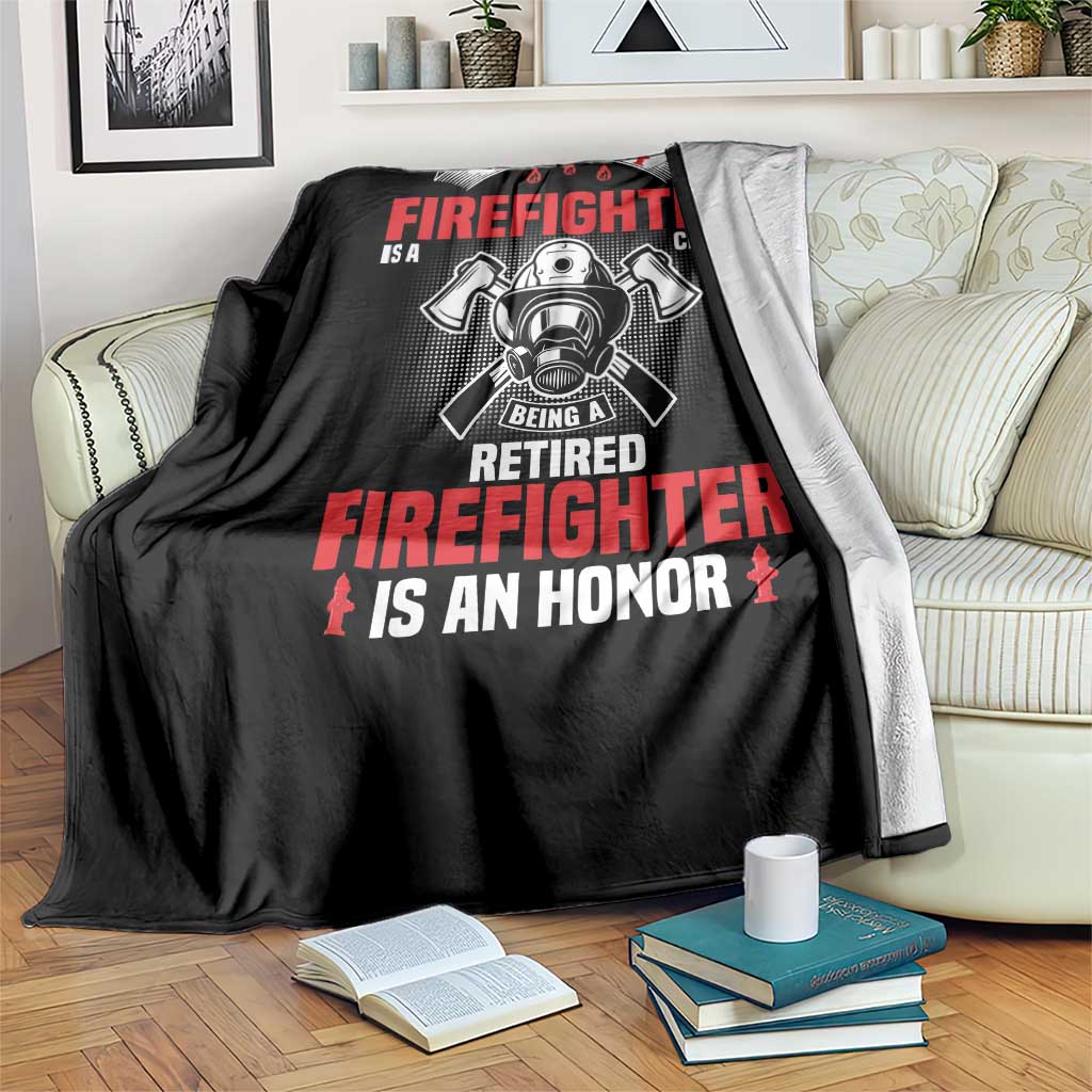 Retired Firefighter Throw Blanket Is An Honor Funny Retirement Gifts - Wonder Print Shop