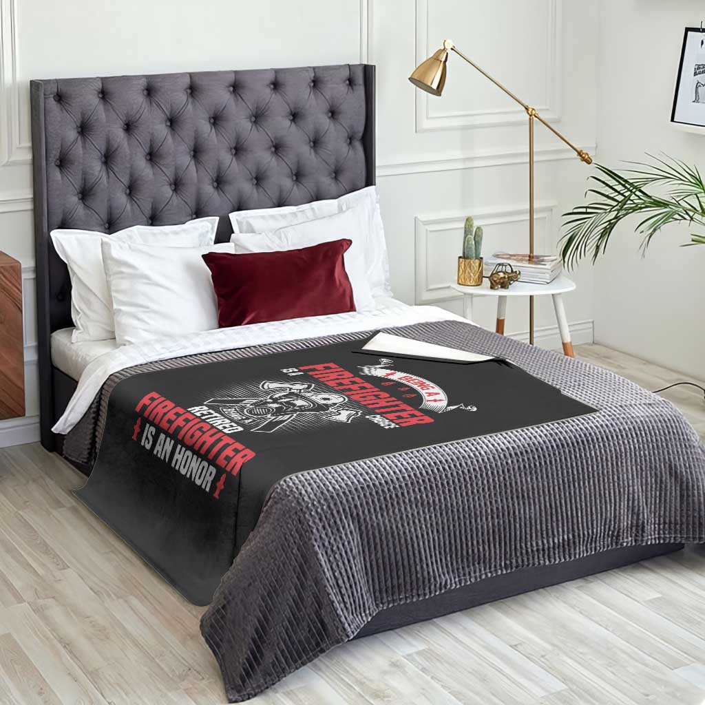 Retired Firefighter Throw Blanket Is An Honor Funny Retirement Gifts - Wonder Print Shop