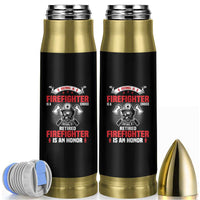 Retired Firefighter Bullet Tumbler Is An Honor Funny Retirement Gifts - Wonder Print Shop