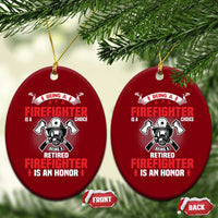Retired Firefighter Ceramic Ornament Is An Honor Funny Retirement Gifts - Wonder Print Shop