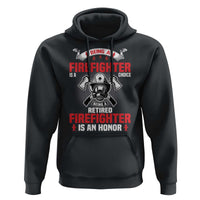 Retired Firefighter Hoodie Is An Honor Funny Retirement Gifts - Wonder Print Shop