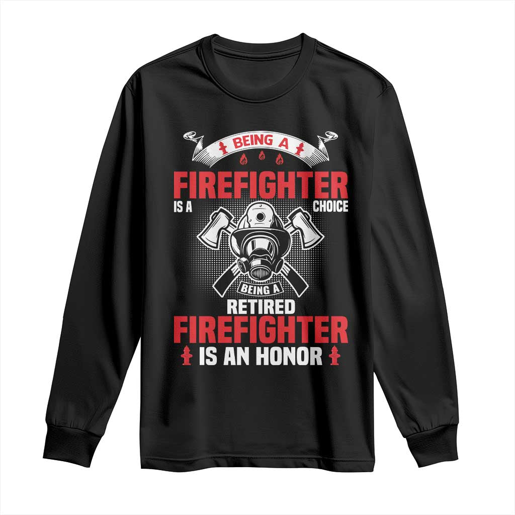 Retired Firefighter Long Sleeve Shirt Is An Honor Funny Retirement Gifts - Wonder Print Shop