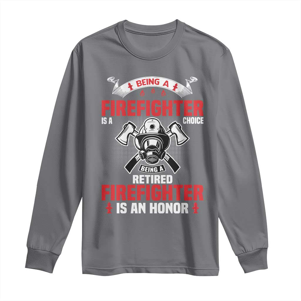Retired Firefighter Long Sleeve Shirt Is An Honor Funny Retirement Gifts - Wonder Print Shop