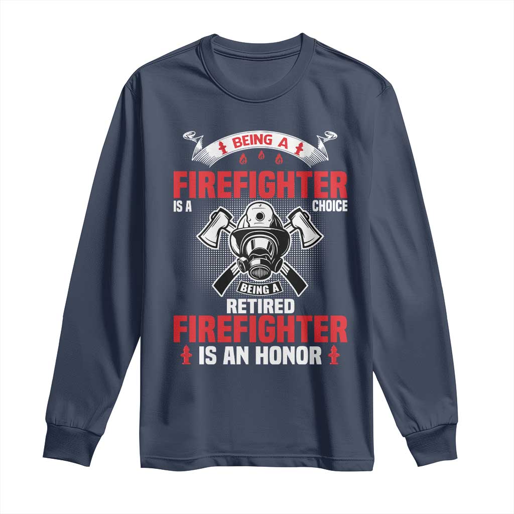 Retired Firefighter Long Sleeve Shirt Is An Honor Funny Retirement Gifts - Wonder Print Shop