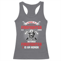 Retired Firefighter Racerback Tank Top Is An Honor Funny Retirement Gifts - Wonder Print Shop