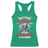 Retired Firefighter Racerback Tank Top Is An Honor Funny Retirement Gifts - Wonder Print Shop