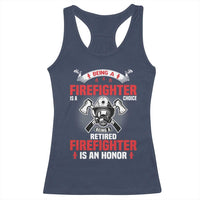 Retired Firefighter Racerback Tank Top Is An Honor Funny Retirement Gifts - Wonder Print Shop