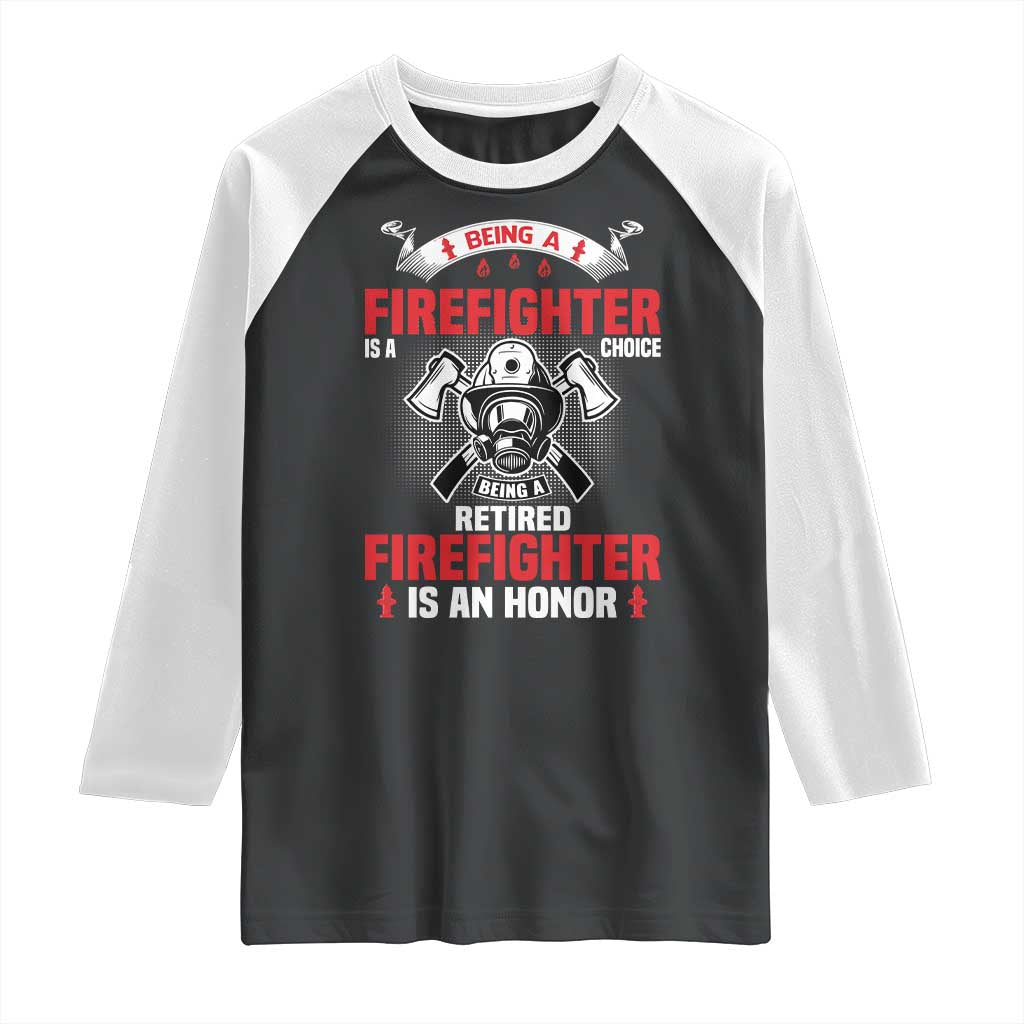 Retired Firefighter Raglan Shirt Is An Honor Funny Retirement Gifts - Wonder Print Shop