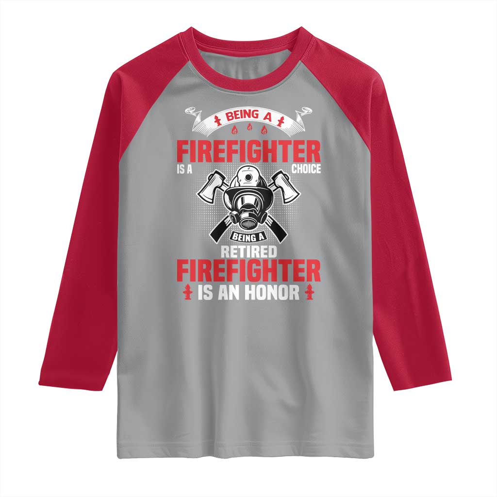 Retired Firefighter Raglan Shirt Is An Honor Funny Retirement Gifts - Wonder Print Shop