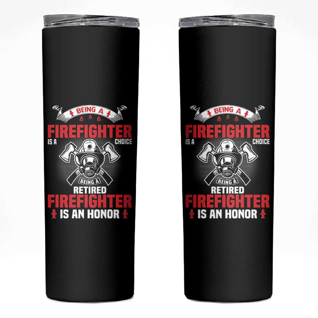 Retired Firefighter Skinny Tumbler Is An Honor Funny Retirement Gifts - Wonder Print Shop