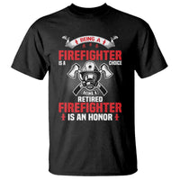 Retired Firefighter T Shirt Is An Honor Funny Retirement Gifts - Wonder Print Shop