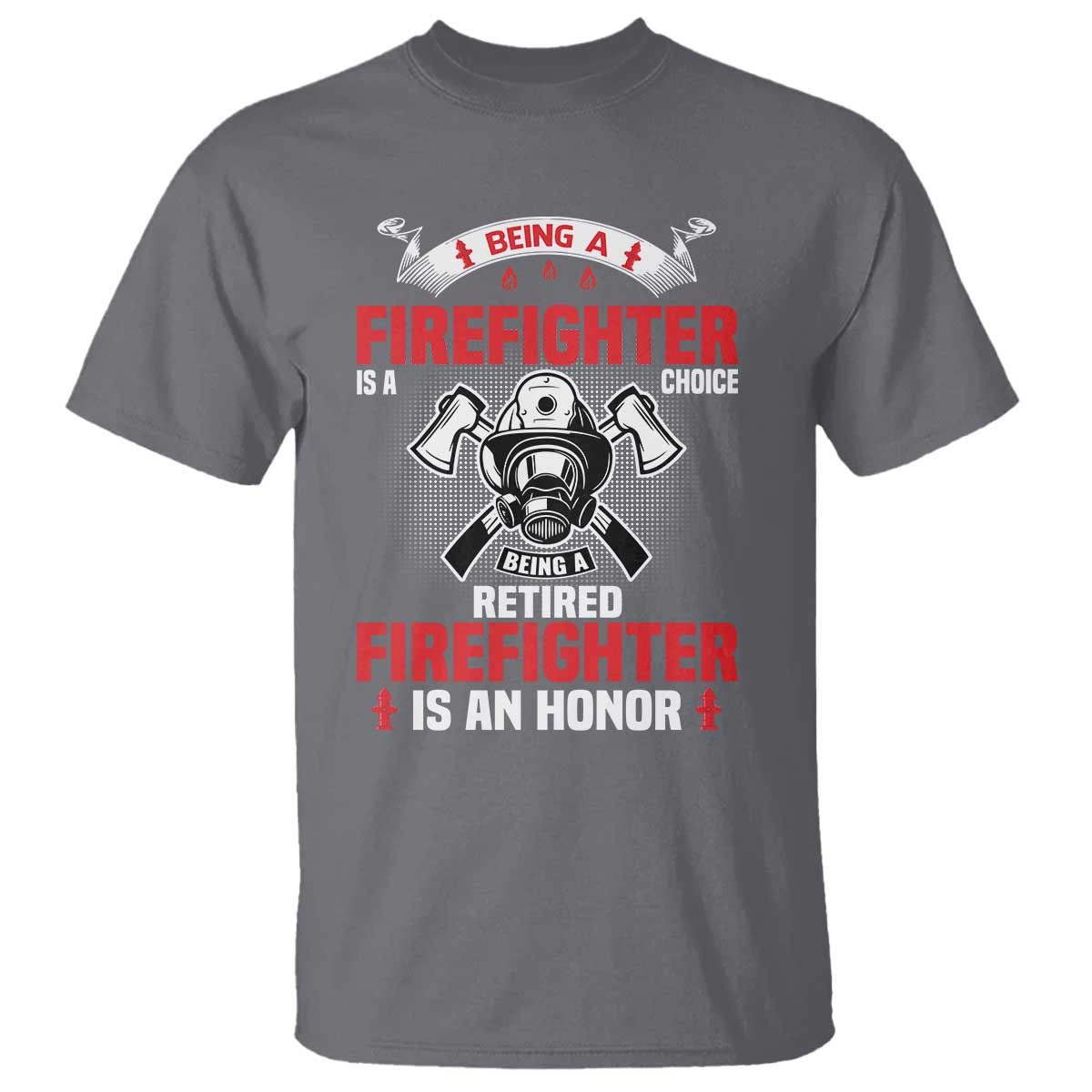 Retired Firefighter T Shirt Is An Honor Funny Retirement Gifts - Wonder Print Shop