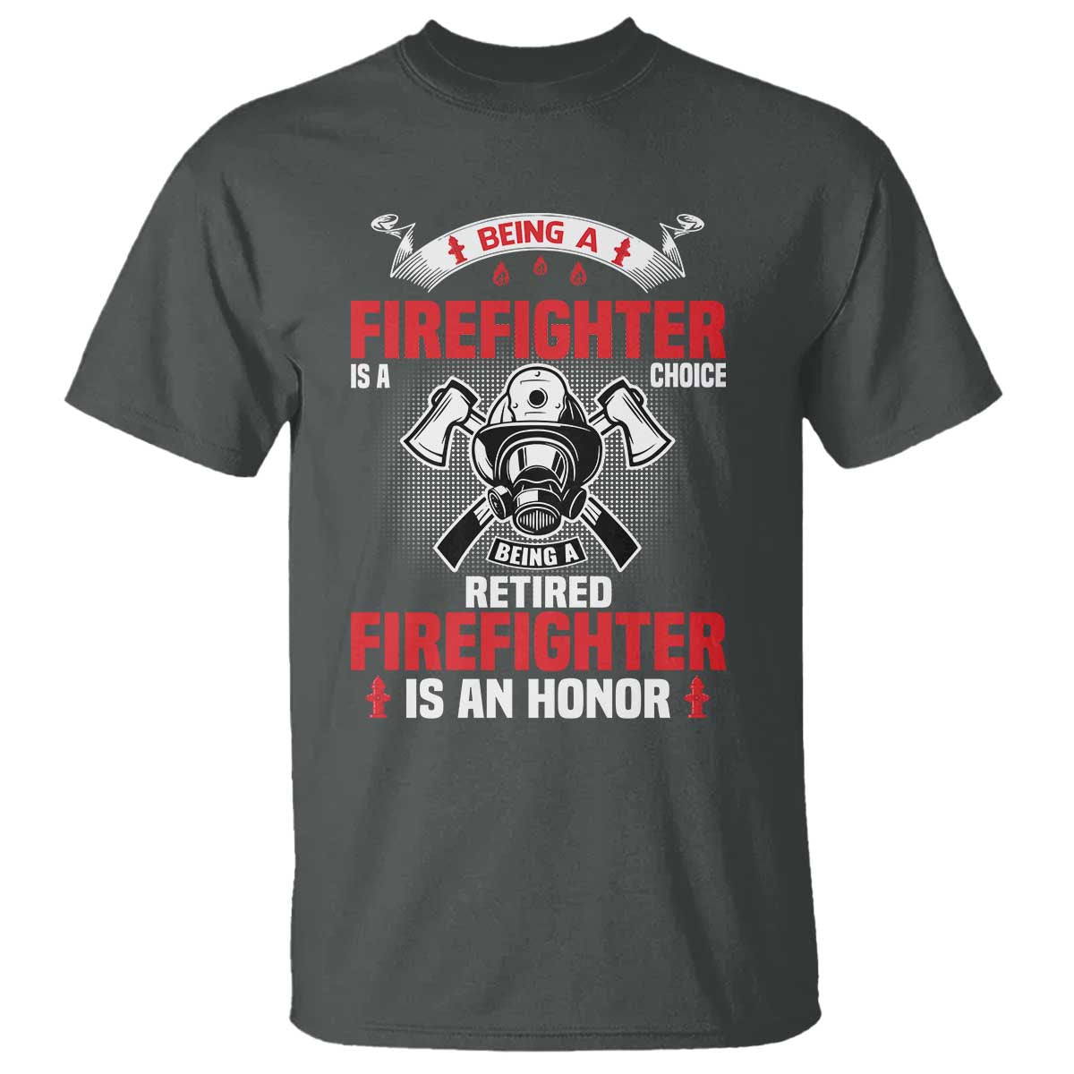 Retired Firefighter T Shirt Is An Honor Funny Retirement Gifts - Wonder Print Shop
