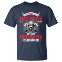 Retired Firefighter T Shirt Is An Honor Funny Retirement Gifts - Wonder Print Shop