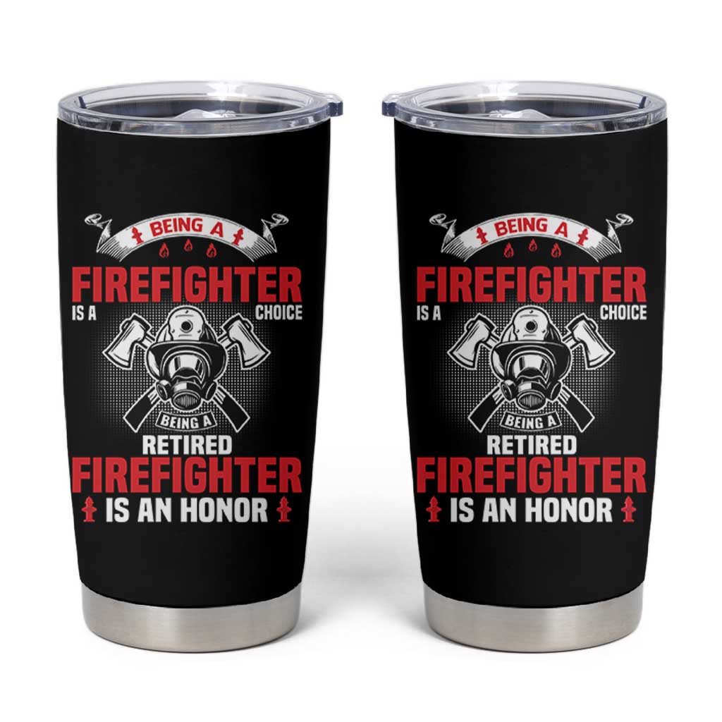 Retired Firefighter Tumbler Cup Is An Honor Funny Retirement Gifts - Wonder Print Shop