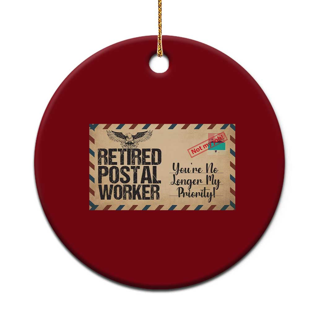Retired Postal Worker Ceramic Ornament No Longer My Priority Retirement Gifts - Wonder Print Shop