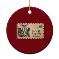 Retired Postal Worker Ceramic Ornament No Longer My Priority Retirement Gifts - Wonder Print Shop