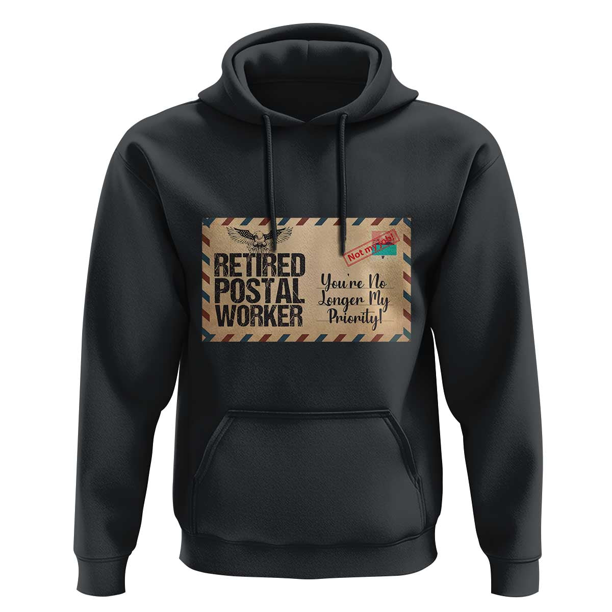 Retired Postal Worker Hoodie No Longer My Priority Retirement Gifts - Wonder Print Shop