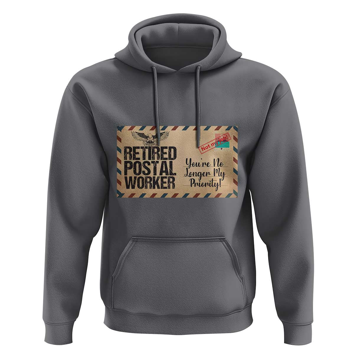Retired Postal Worker Hoodie No Longer My Priority Retirement Gifts - Wonder Print Shop