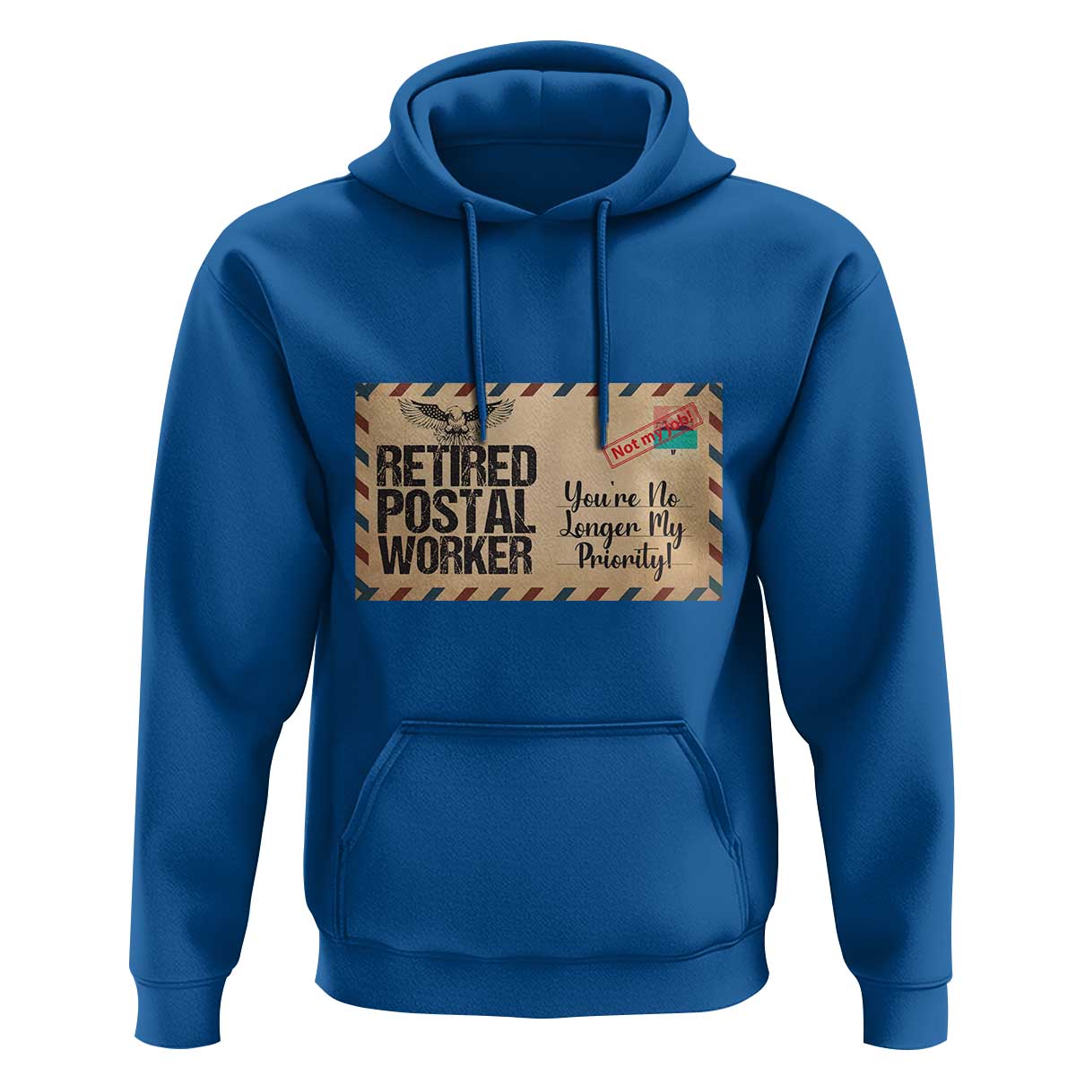 Retired Postal Worker Hoodie No Longer My Priority Retirement Gifts - Wonder Print Shop