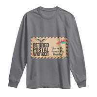Retired Postal Worker Long Sleeve Shirt No Longer My Priority Retirement Gifts - Wonder Print Shop