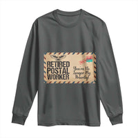 Retired Postal Worker Long Sleeve Shirt No Longer My Priority Retirement Gifts - Wonder Print Shop
