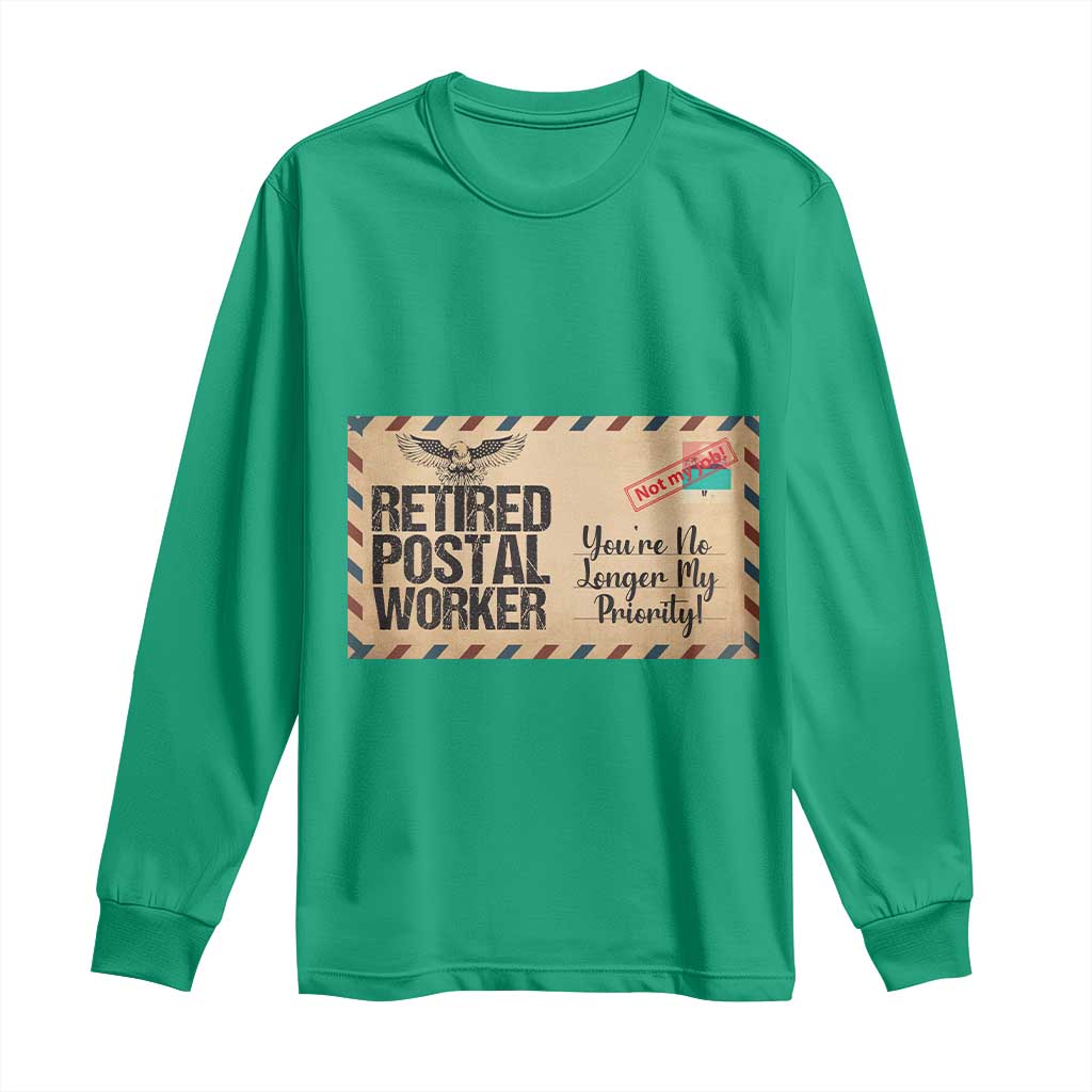 Retired Postal Worker Long Sleeve Shirt No Longer My Priority Retirement Gifts - Wonder Print Shop