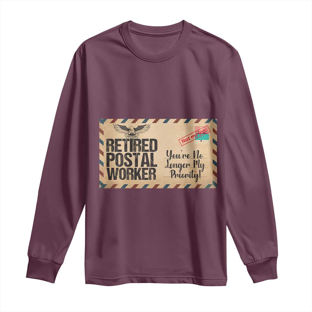 Retired Postal Worker Long Sleeve Shirt No Longer My Priority Retirement Gifts - Wonder Print Shop