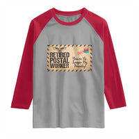 Retired Postal Worker Raglan Shirt No Longer My Priority Retirement Gifts - Wonder Print Shop