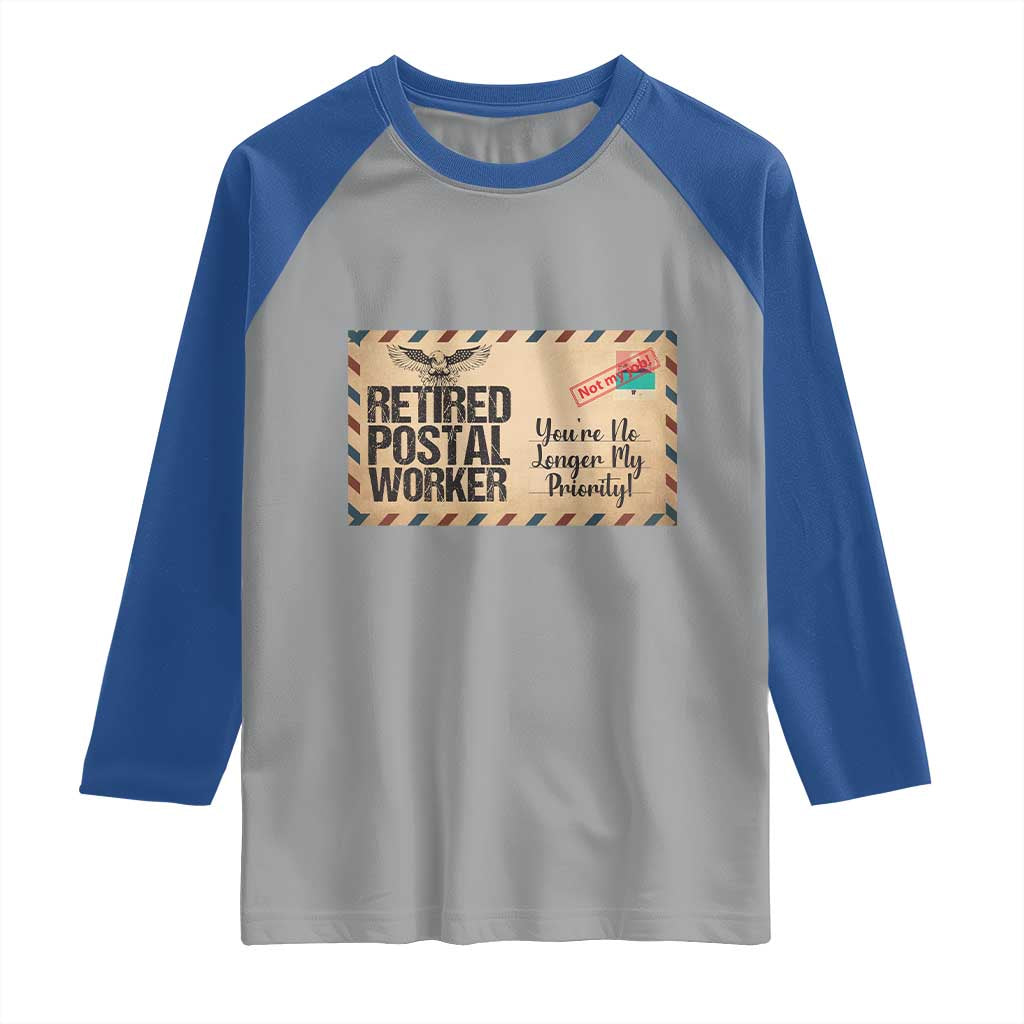 Retired Postal Worker Raglan Shirt No Longer My Priority Retirement Gifts - Wonder Print Shop