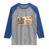 Retired Postal Worker Raglan Shirt No Longer My Priority Retirement Gifts - Wonder Print Shop