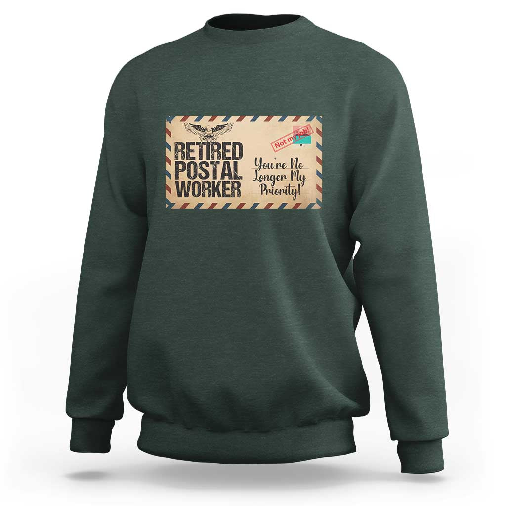 Retired Postal Worker Sweatshirt No Longer My Priority Retirement Gifts - Wonder Print Shop