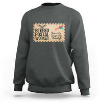 Retired Postal Worker Sweatshirt No Longer My Priority Retirement Gifts - Wonder Print Shop