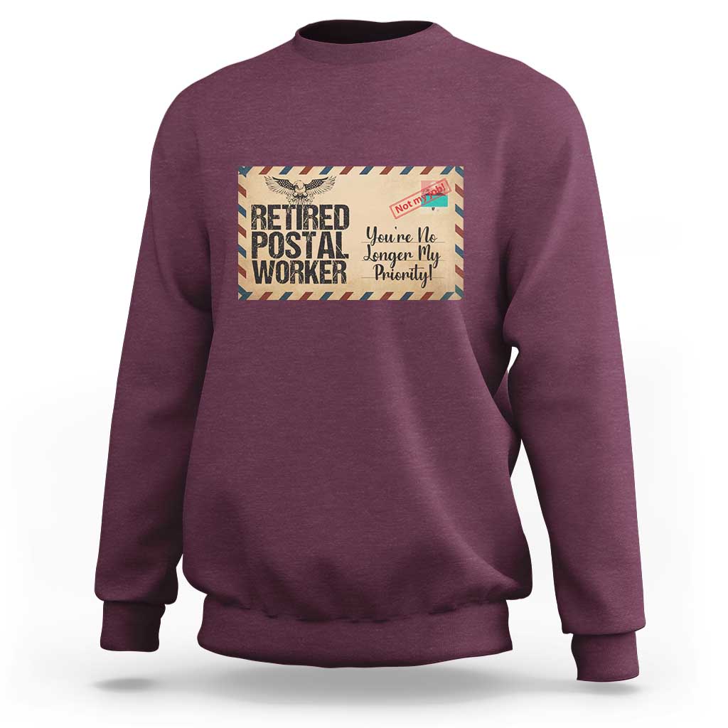 Retired Postal Worker Sweatshirt No Longer My Priority Retirement Gifts - Wonder Print Shop